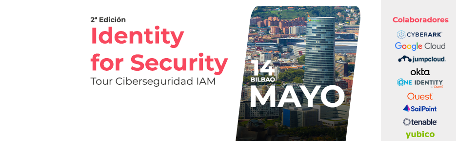 Identity for Security - Tour Ciberseguridad IAM (Bilbao)